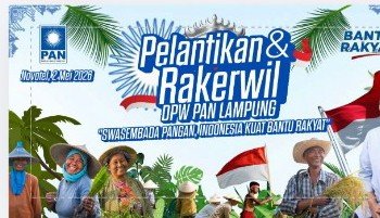 *Pelantikan dan Rakerwil DPW PAN Lampung Digelar, Angkat Tema Kemandirian Pangan dan Komitmen Bantu Rakyat.*