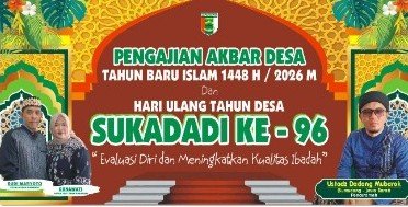 Pengajian Akbar Sambut Tahun Baru Islam 1448 H dan HUT ke-96 Desa Sukadadi, Hadirkan Ustaz Dadang Mubarok,Akan Di Gelar Minggu(12 July 2026)