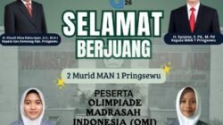 Dua Siswa MAN 1 Pringsewu Wakili Madrasah di OMI Tingkat Provinsi Lampung.